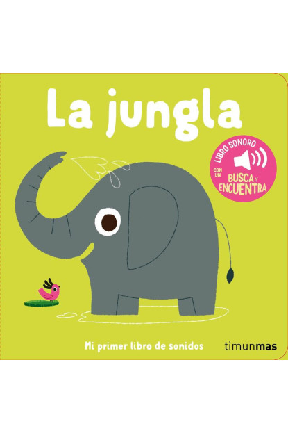 LIBRO :La Jungla - Mi Primer Libro De Sonidos