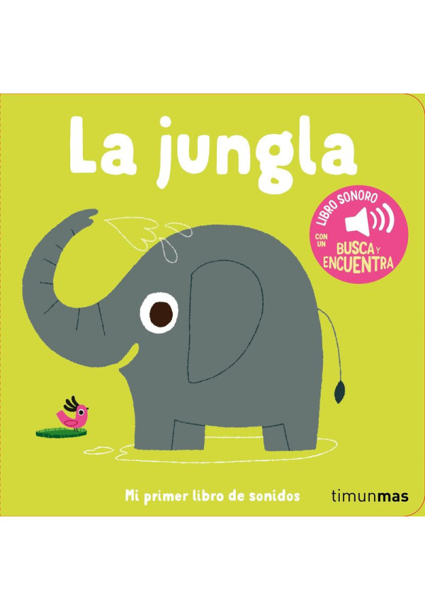 LIBRO :La Jungla - Mi Primer Libro De Sonidos