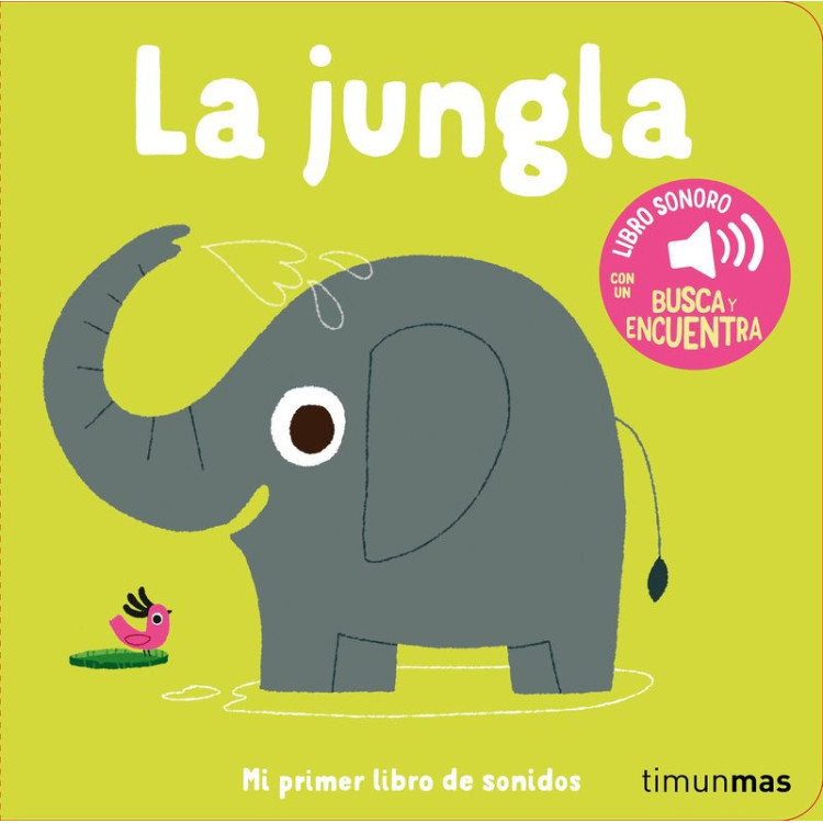 LIBRO :La Jungla - Mi Primer Libro De Sonidos