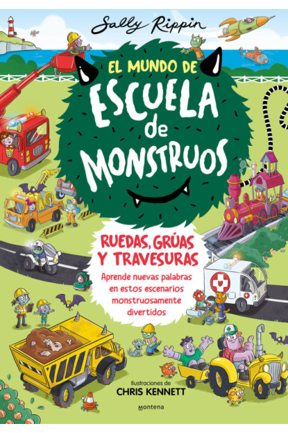 LIBRO El Mundo De Escuela De Monstruos - Ruedas, Gruas Y Travesuras