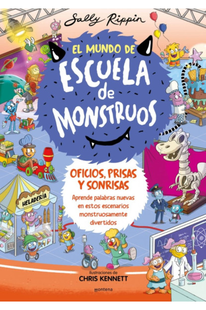 LIBRO El Mundo De Escuela De Monstruos 2 - Oficios, Prisas Y Sonrisas