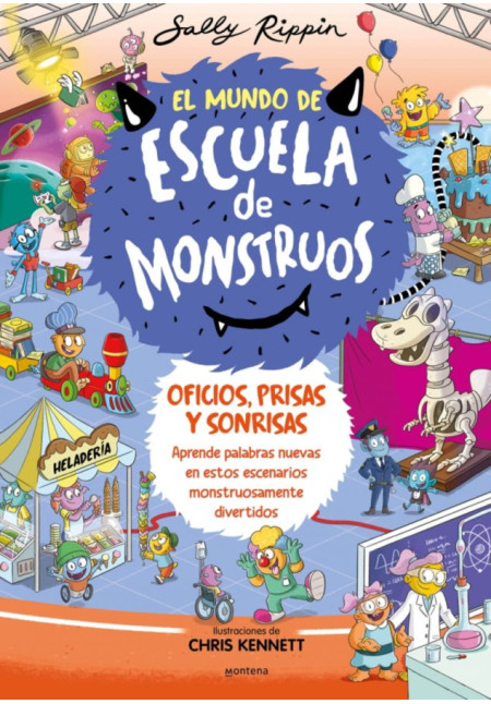 LIBRO El Mundo De Escuela De Monstruos 2 - Oficios, Prisas Y Sonrisas