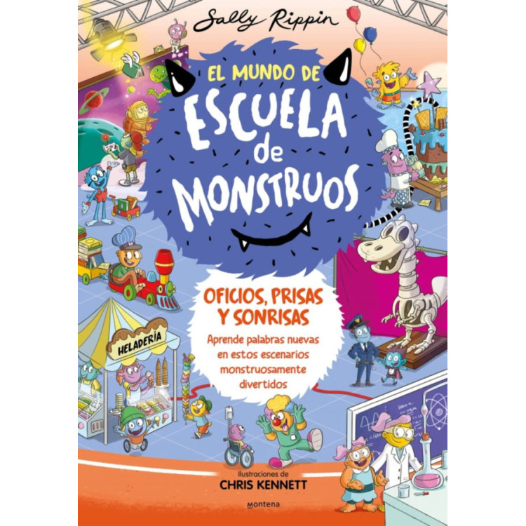 LIBRO El Mundo De Escuela De Monstruos 2 - Oficios, Prisas Y Sonrisas