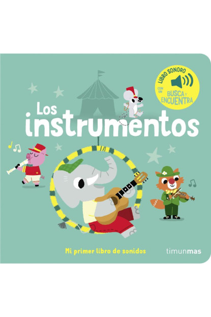 LIBRO:Los Instrumentos - Mi Primer Libro De Sonidos