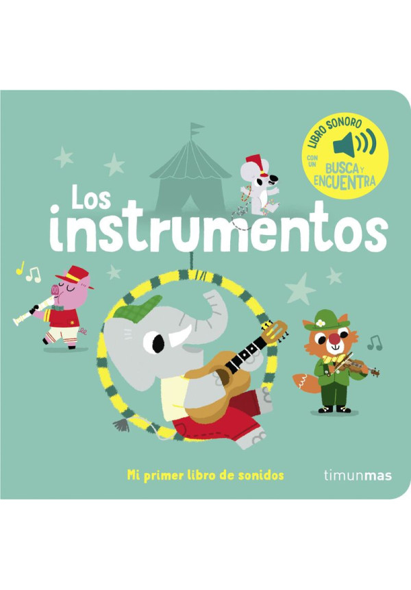 LIBRO:Los Instrumentos - Mi Primer Libro De Sonidos
