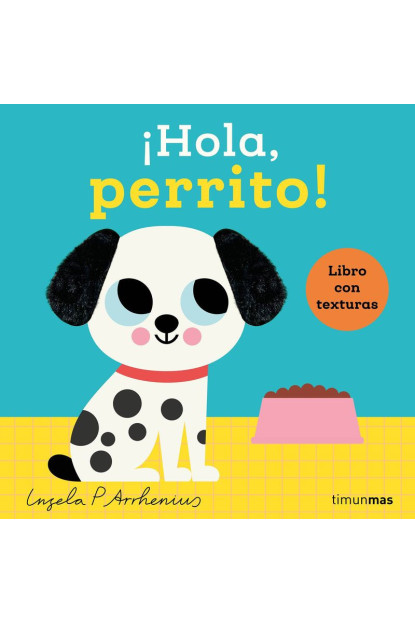 LIBRO:¡Hola, Perrito! Libro Con Texturas