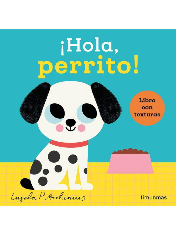 LIBRO:¡Hola, Perrito! Libro Con Texturas