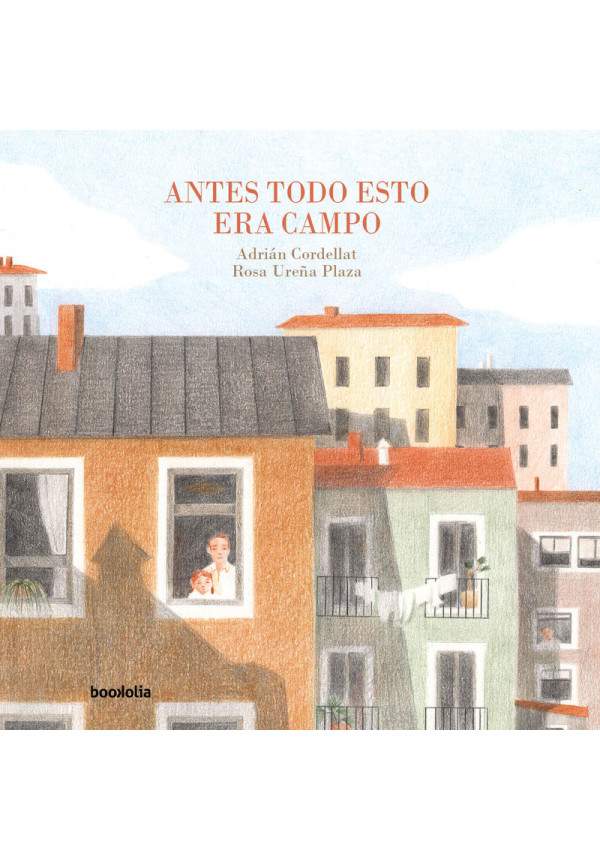 LIBRO Antes Todo Esto Era Campo