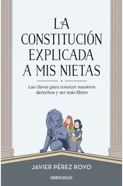 LIBRO Constitucion Explicada A Mi Nietas, La - Las Claves Para Conocer Nuestros Derechos Y Ser Mas Libres