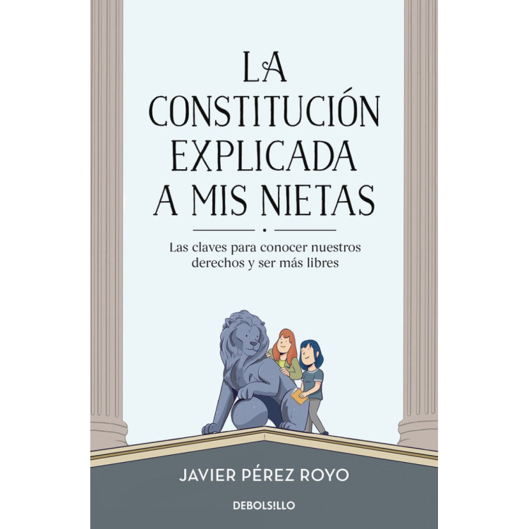 LIBRO Constitucion Explicada A Mi Nietas, La - Las Claves Para Conocer Nuestros Derechos Y Ser Mas Libres