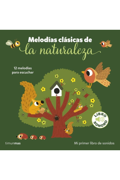 Melodias Clasicas De La Naturaleza - Mi Primer Libro De Sonidos