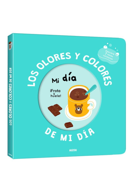 LIBRO Los Olores Y Colores De Mi Dia - Mi Libro De Olores Y Colores