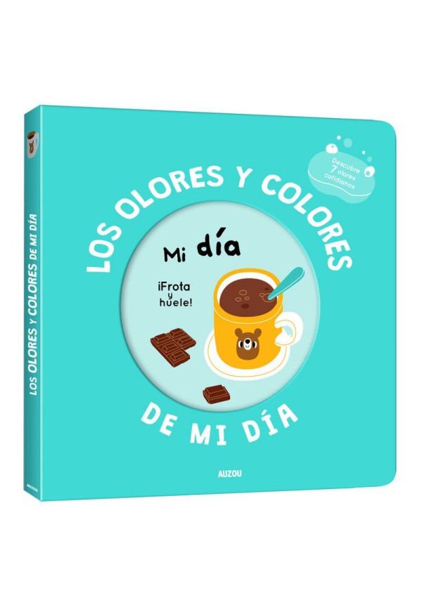 LIBRO Los Olores Y Colores De Mi Dia - Mi Libro De Olores Y Colores