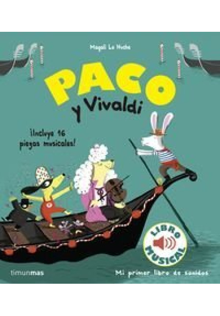 LIBRO Paco Y Vivaldi - Libro Musical LIBRO Paco Y Vivaldi - Libro Musical