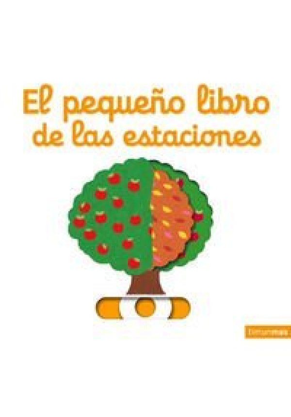 LIBRO EL  Pequeño Libro De Las Estaciones